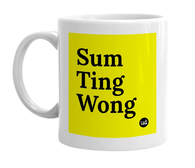 White mug with 'Sum Ting Wong' in bold black letters