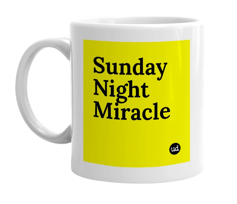 White mug with 'Sunday Night Miracle' in bold black letters