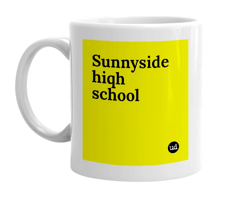 White mug with 'Sunnyside hiqh school' in bold black letters