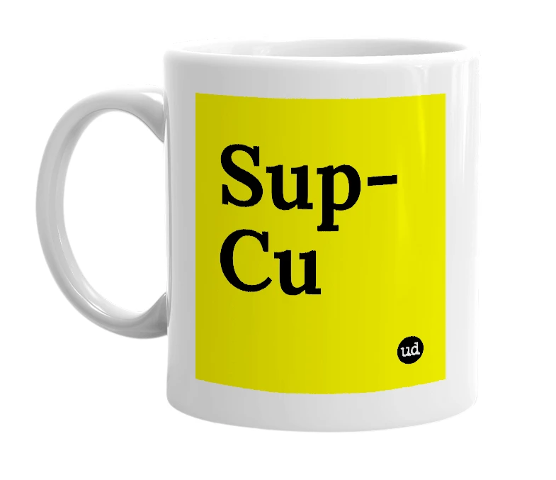 White mug with 'Sup-Cu' in bold black letters