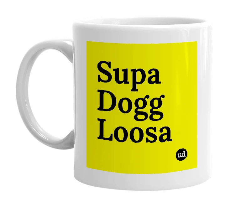 White mug with 'Supa Dogg Loosa' in bold black letters