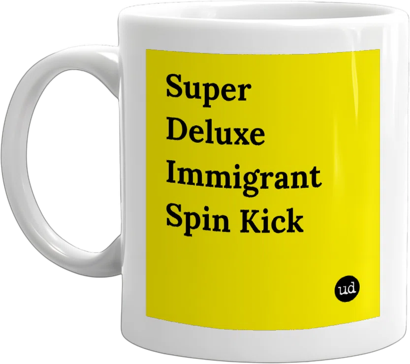 Super Deluxe Immigrant Spin Kick Eye Lick front