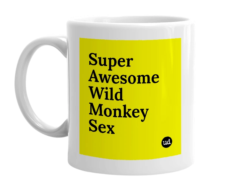 White mug with 'Super Awesome Wild Monkey Sex' in bold black letters