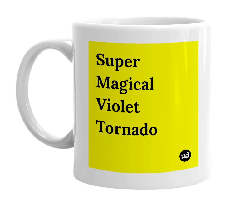 White mug with 'Super Magical Violet Tornado' in bold black letters