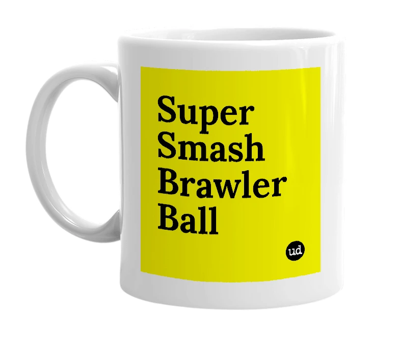 White mug with 'Super Smash Brawler Ball' in bold black letters