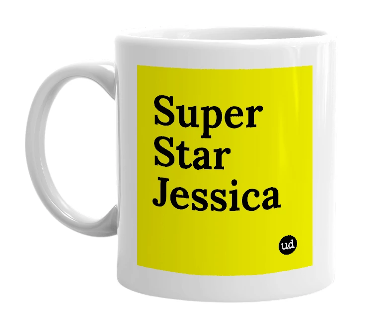 White mug with 'Super Star Jessica' in bold black letters