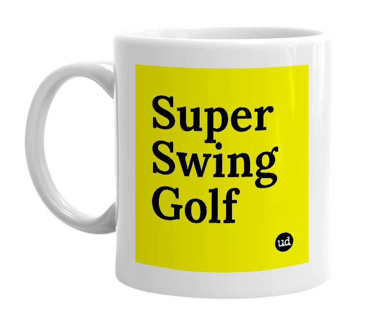 White mug with 'Super Swing Golf' in bold black letters