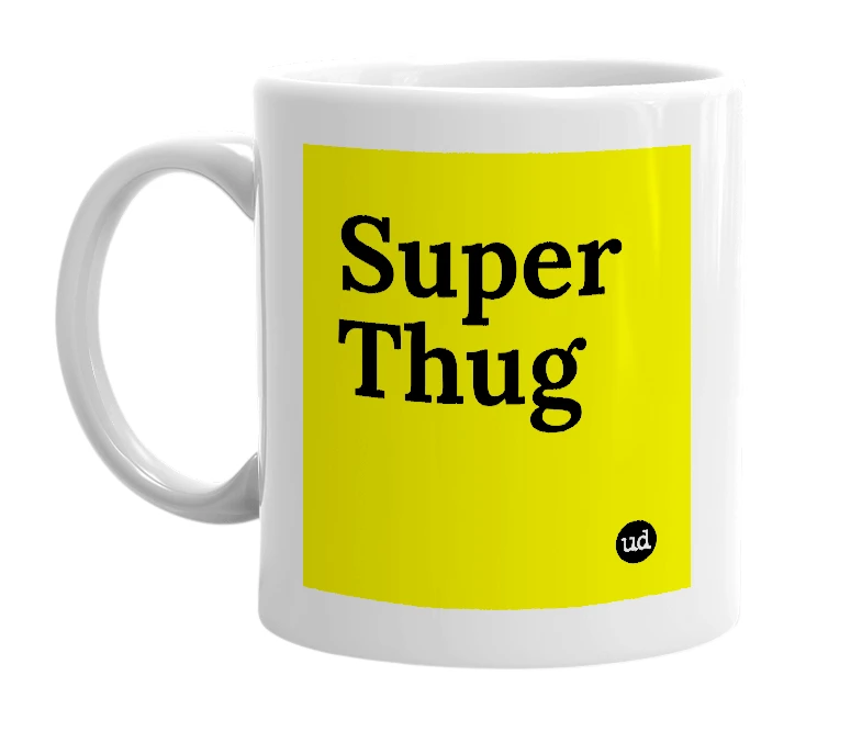 White mug with 'Super Thug' in bold black letters