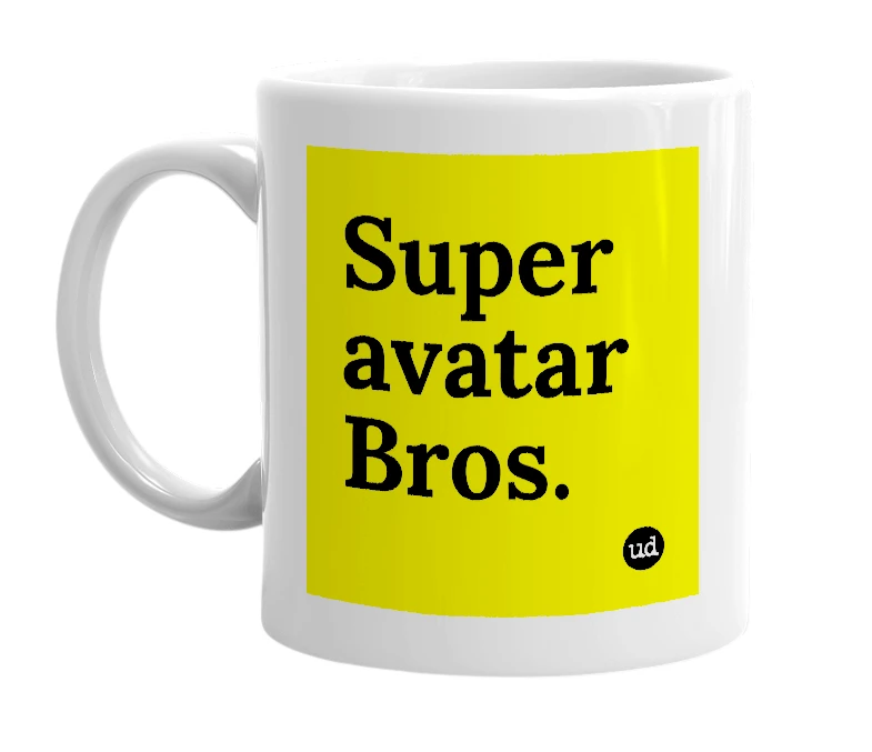 White mug with 'Super avatar Bros.' in bold black letters