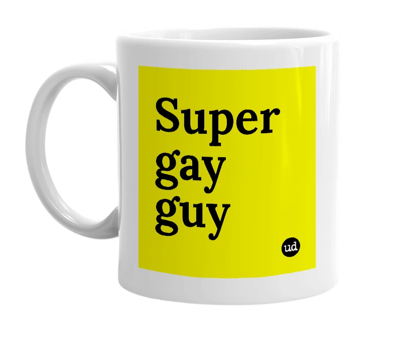 White mug with 'Super gay guy' in bold black letters