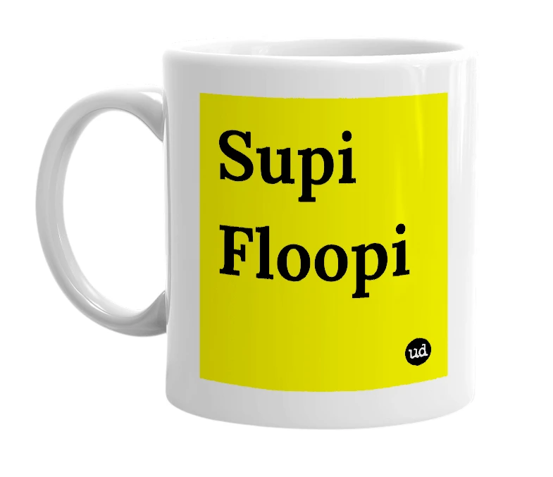 White mug with 'Supi Floopi' in bold black letters