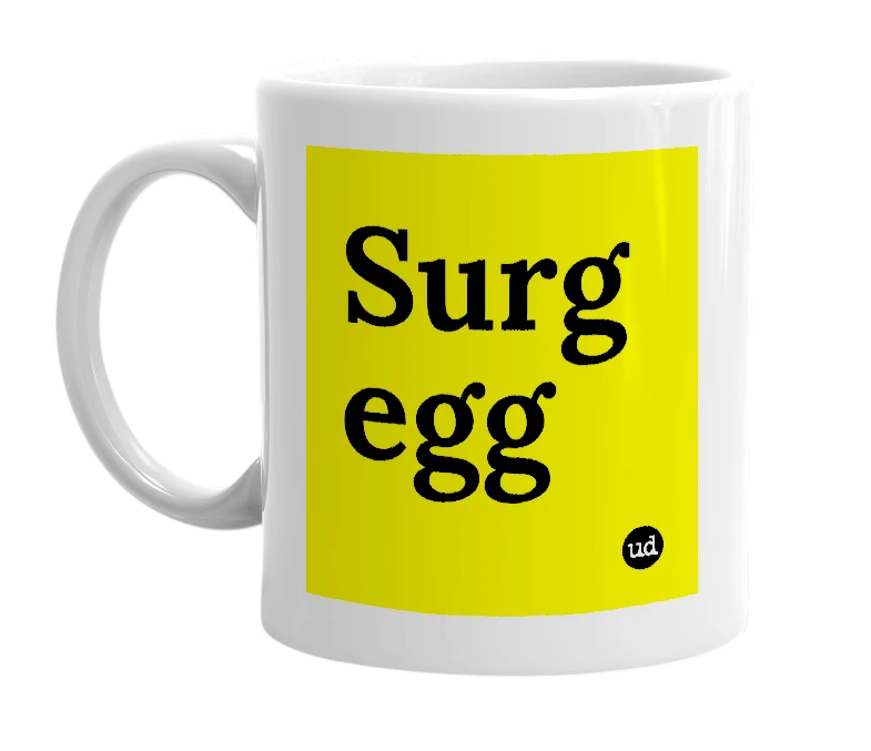 White mug with 'Surg egg' in bold black letters