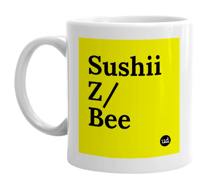 White mug with 'Sushii Z/Bee' in bold black letters