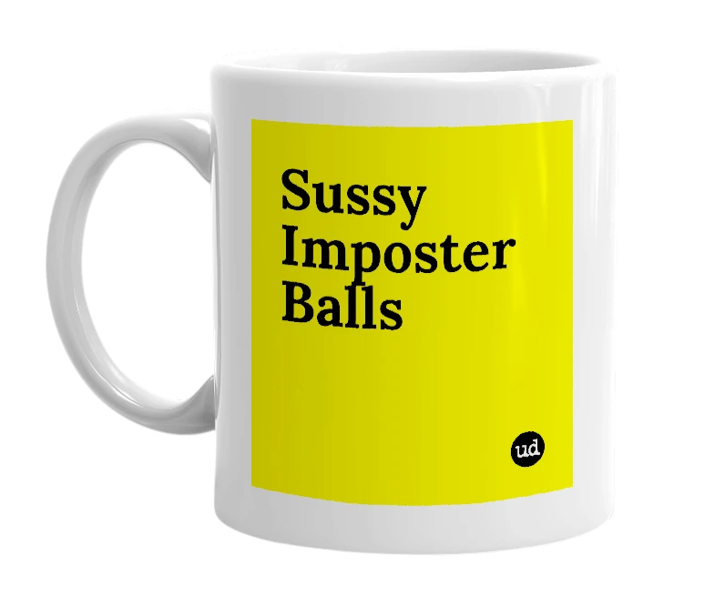 White mug with 'Sussy Imposter Balls' in bold black letters