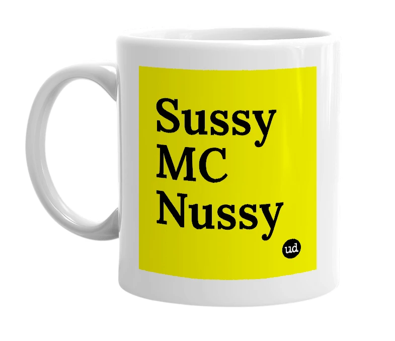 White mug with 'Sussy MC Nussy' in bold black letters