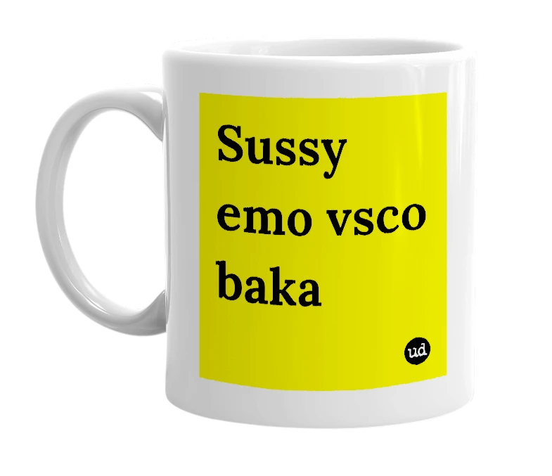 White mug with 'Sussy emo vsco baka' in bold black letters