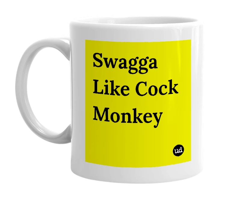 White mug with 'Swagga Like Cock Monkey' in bold black letters