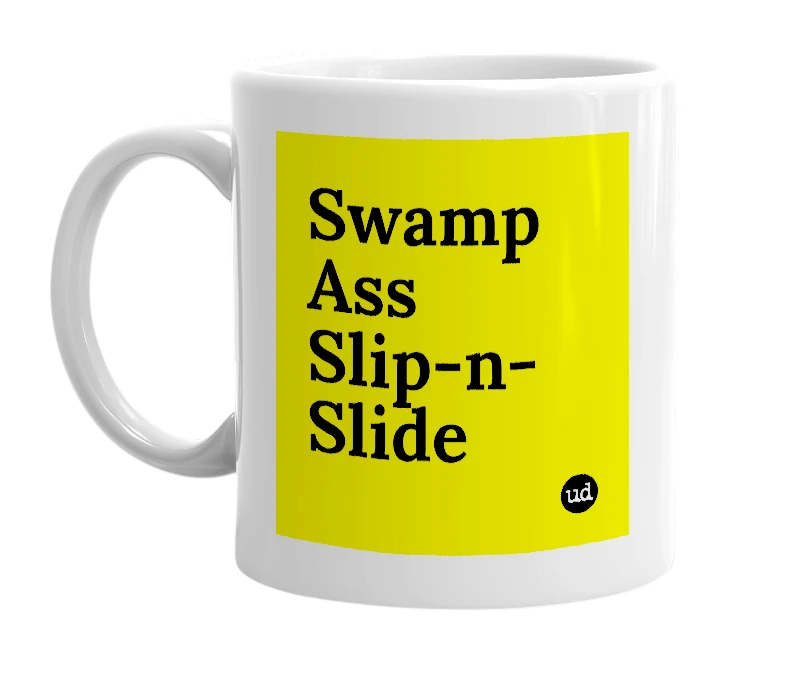 White mug with 'Swamp Ass Slip-n-Slide' in bold black letters