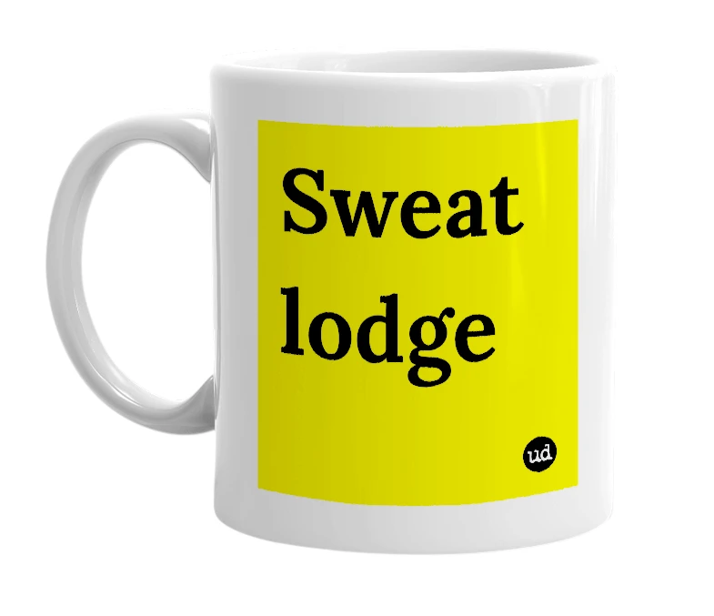 White mug with 'Sweat lodge' in bold black letters
