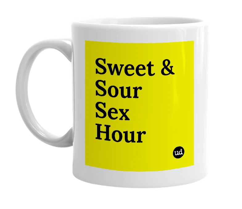 White mug with 'Sweet & Sour Sex Hour' in bold black letters