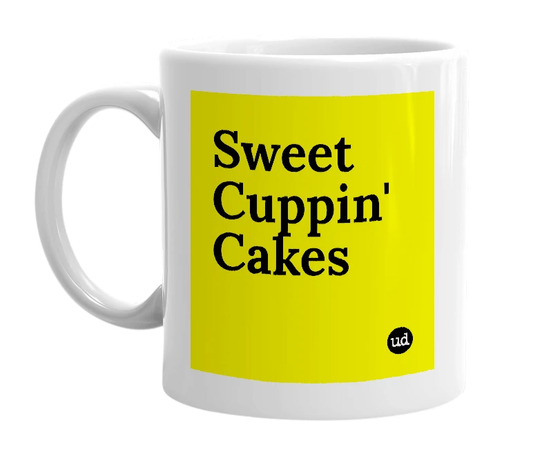White mug with 'Sweet Cuppin' Cakes' in bold black letters