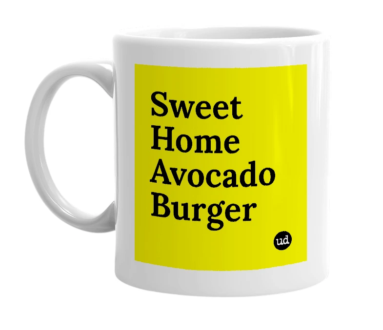White mug with 'Sweet Home Avocado Burger' in bold black letters