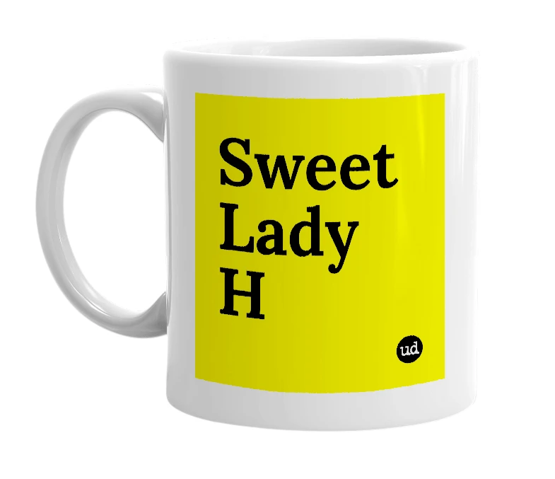 White mug with 'Sweet Lady H' in bold black letters