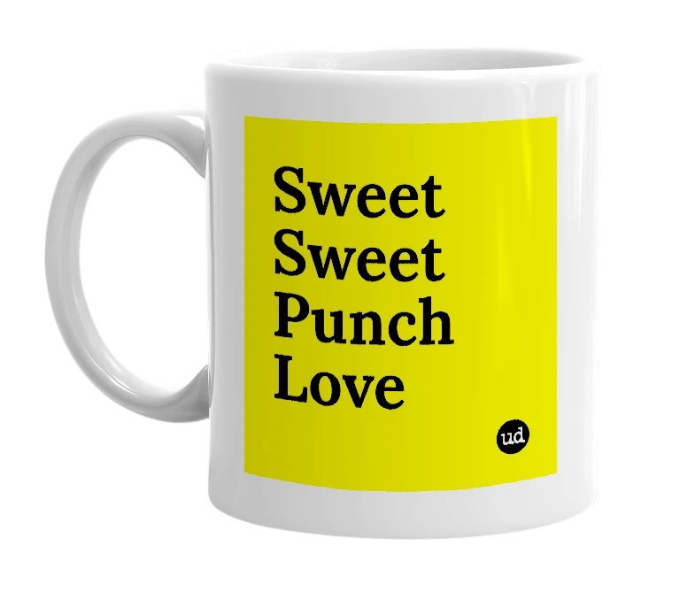 White mug with 'Sweet Sweet Punch Love' in bold black letters