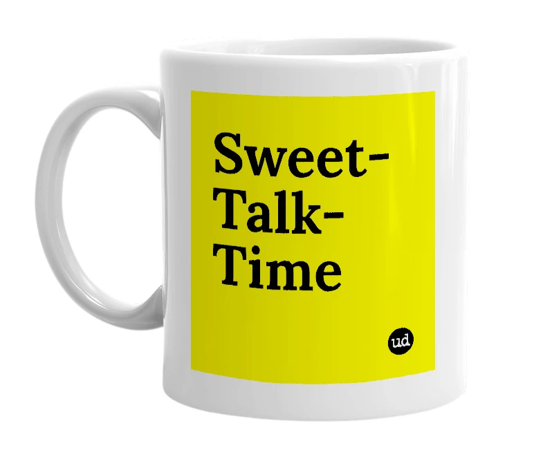 White mug with 'Sweet-Talk-Time' in bold black letters