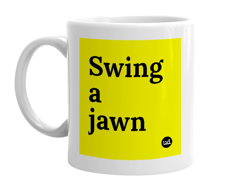 White mug with 'Swing a jawn' in bold black letters