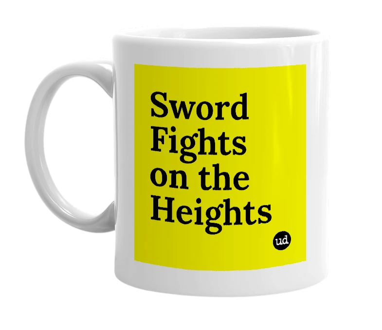 White mug with 'Sword Fights on the Heights' in bold black letters