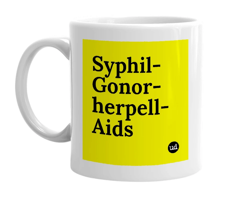 White mug with 'Syphil-Gonor-herpell-Aids' in bold black letters