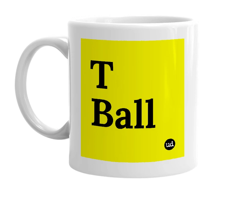 White mug with 'T Ball' in bold black letters