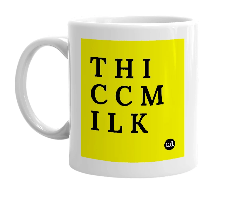 White mug with 'T H I C C M I L K' in bold black letters