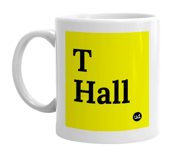 White mug with 'T Hall' in bold black letters