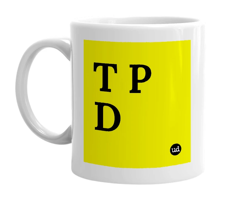 White mug with 'T P D' in bold black letters