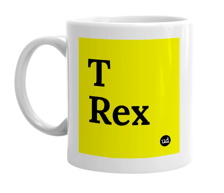 White mug with 'T Rex' in bold black letters