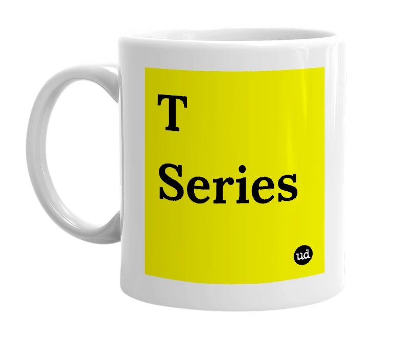 White mug with 'T Series' in bold black letters