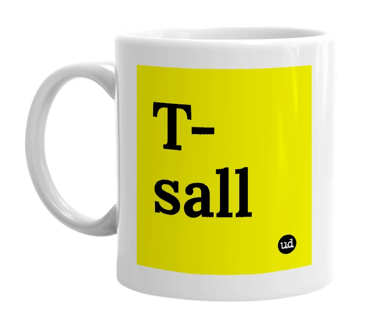 White mug with 'T-sall' in bold black letters