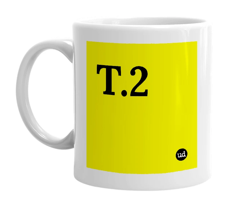 White mug with 'T.2' in bold black letters