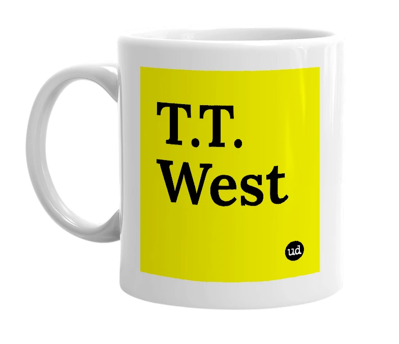 White mug with 'T.T. West' in bold black letters