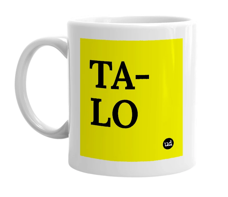 White mug with 'TA-LO' in bold black letters