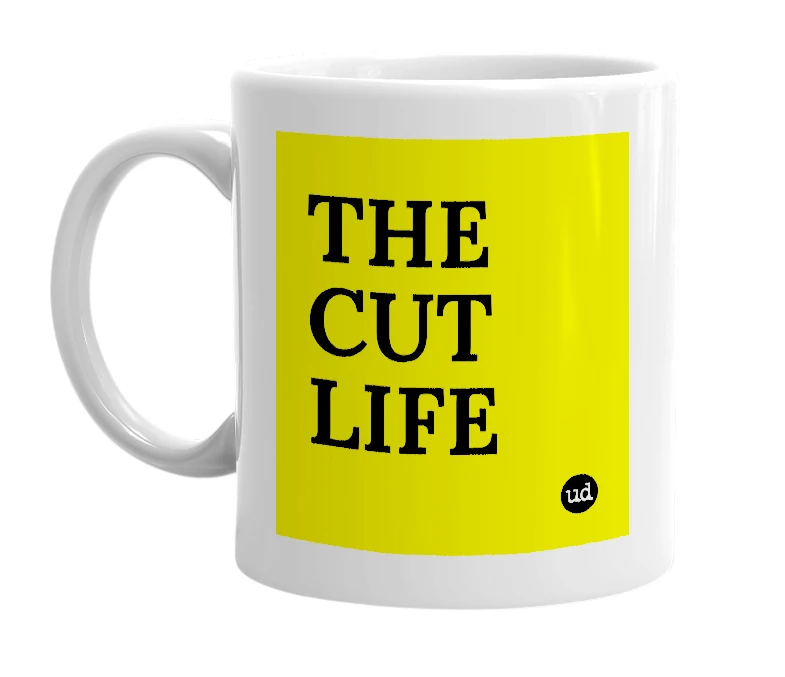White mug with 'THE CUT LIFE' in bold black letters