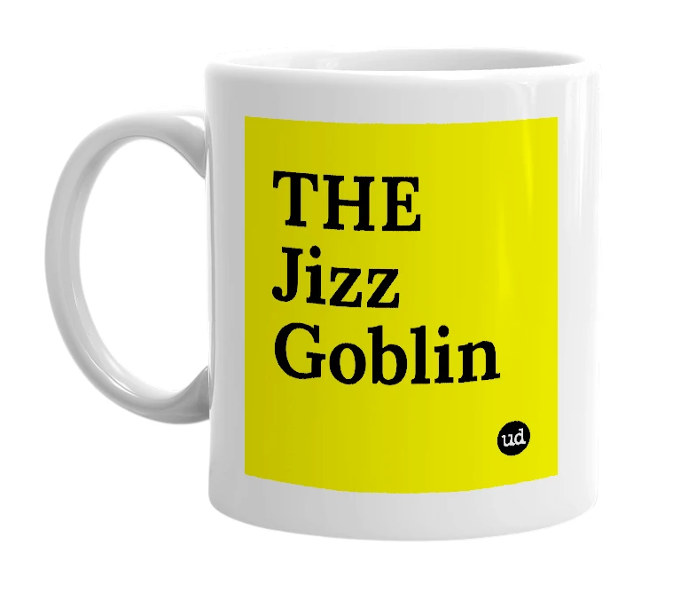White mug with 'THE Jizz Goblin' in bold black letters