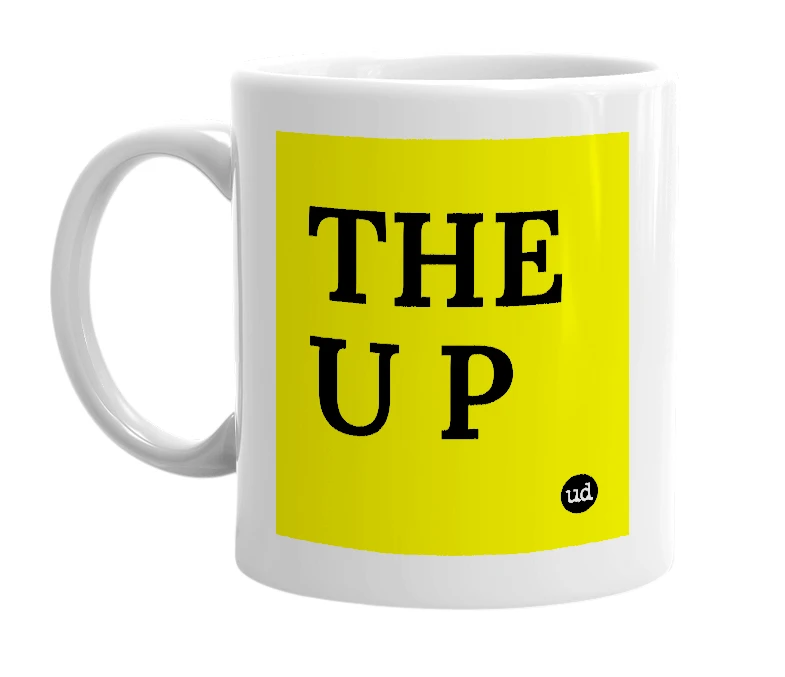 White mug with 'THE U P' in bold black letters