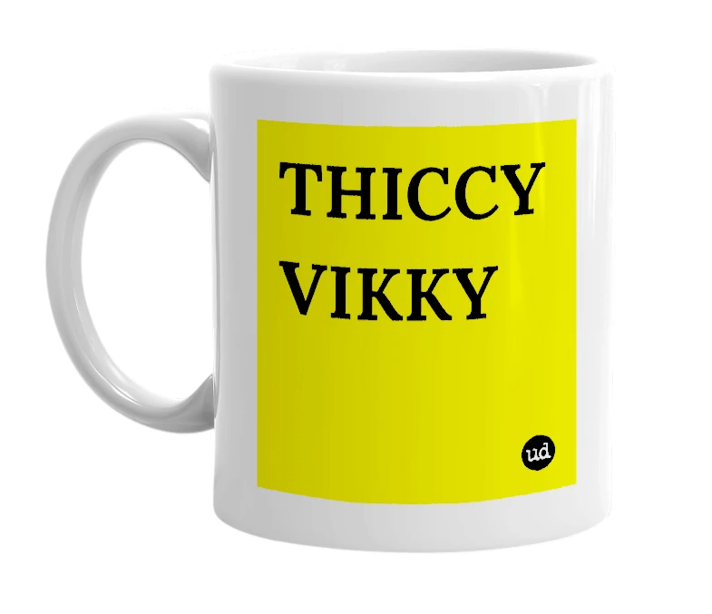 White mug with 'THICCY VIKKY' in bold black letters
