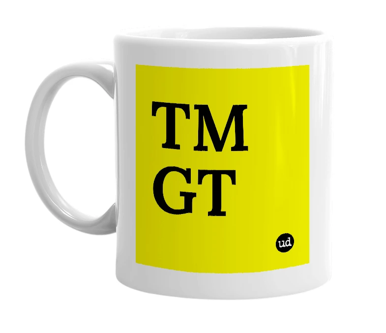 White mug with 'TM GT' in bold black letters
