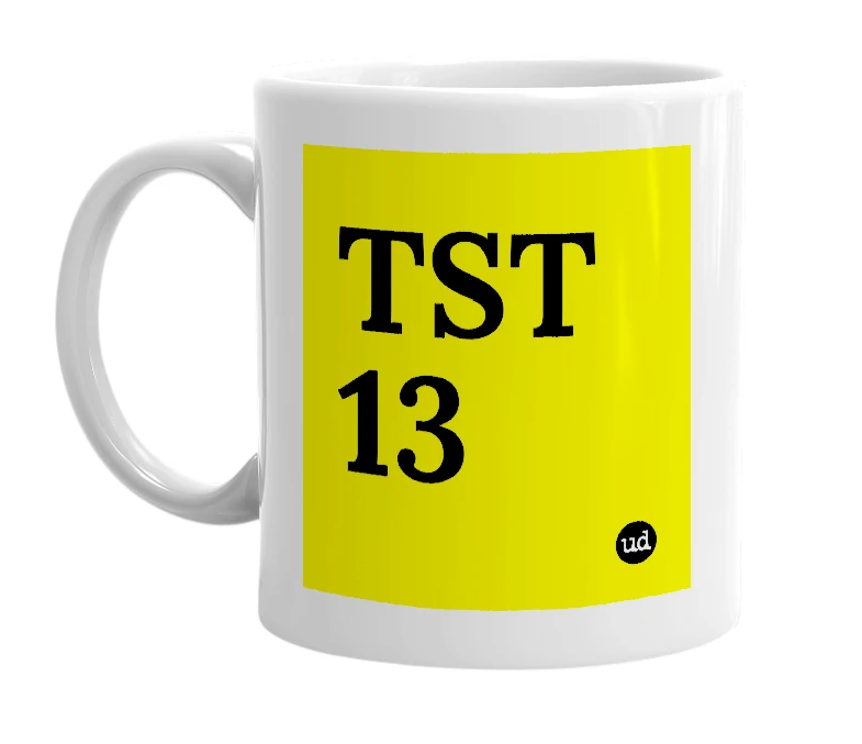 White mug with 'TST 13' in bold black letters