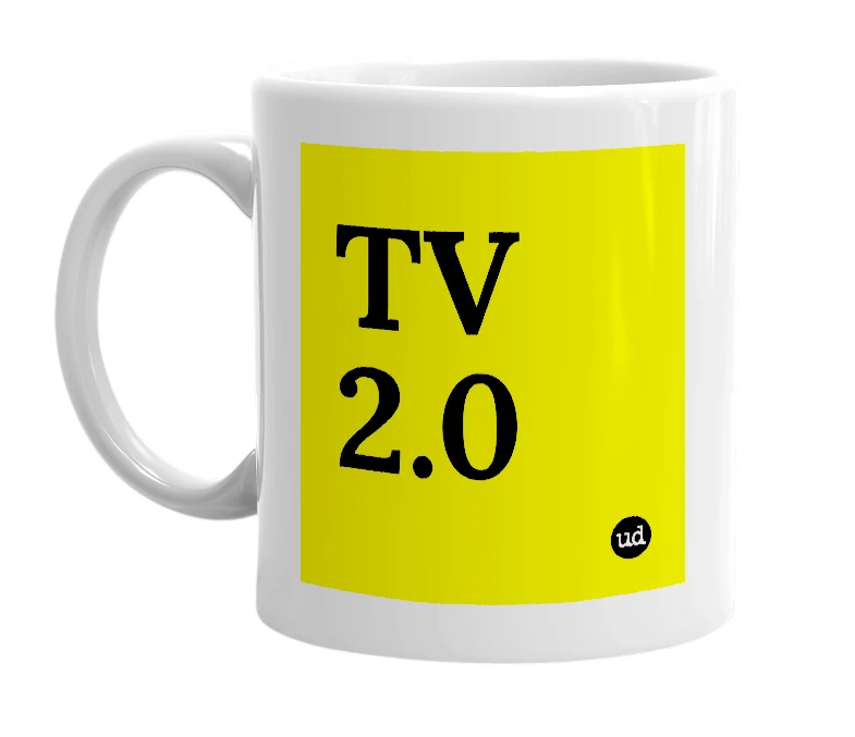 White mug with 'TV 2.0' in bold black letters