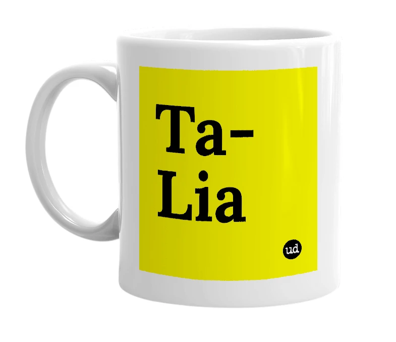 White mug with 'Ta-Lia' in bold black letters